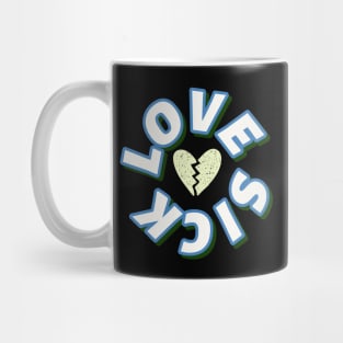 Love Sick Mug